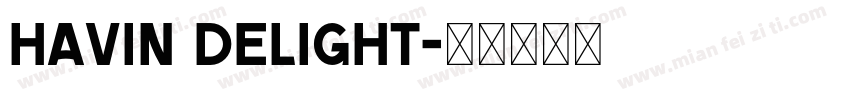Havin Delight字体转换